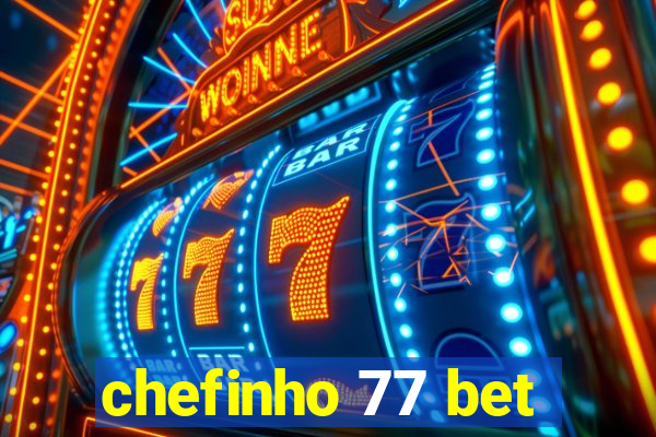 chefinho 77 bet