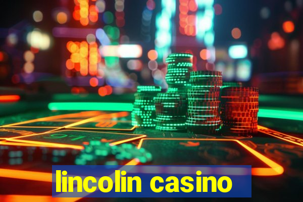 lincolin casino