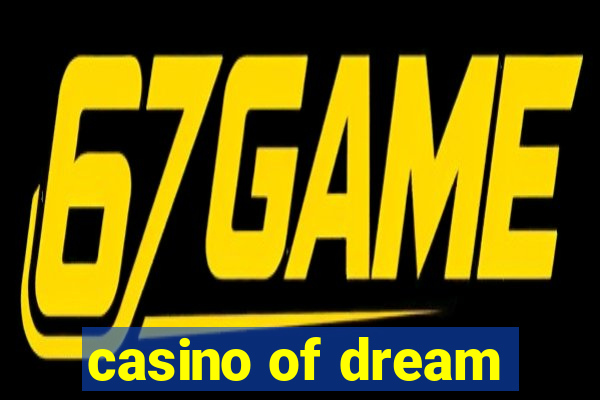 casino of dream