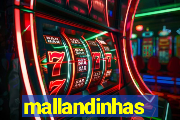 mallandinhas