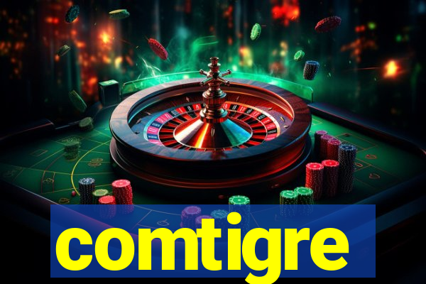 comtigre