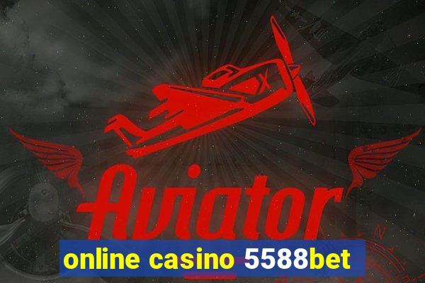 online casino 5588bet