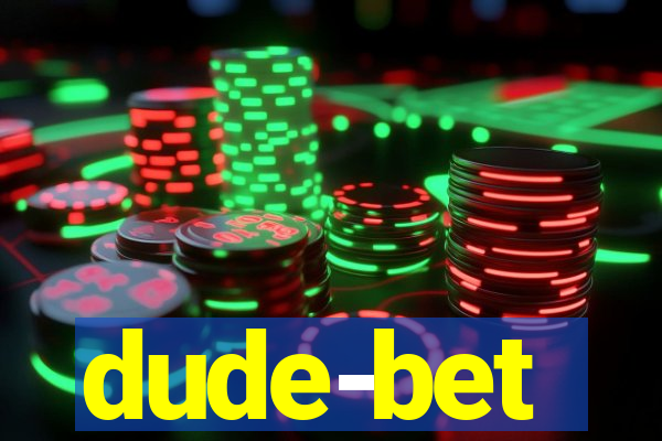 dude-bet