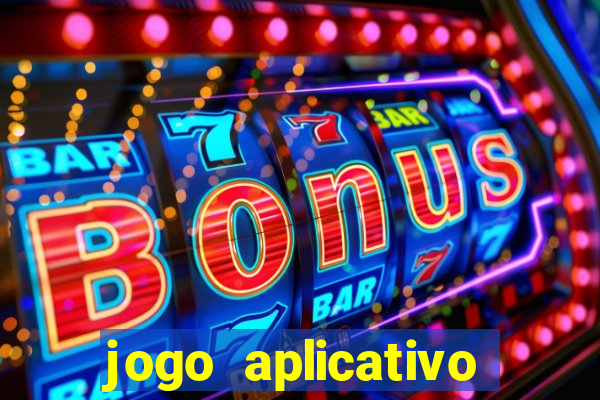 jogo aplicativo para ganhar dinheiro