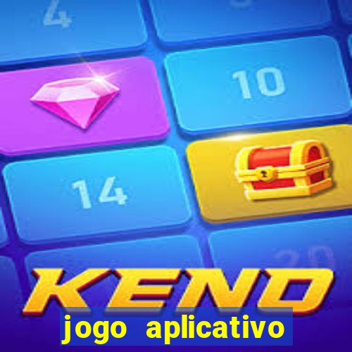 jogo aplicativo para ganhar dinheiro