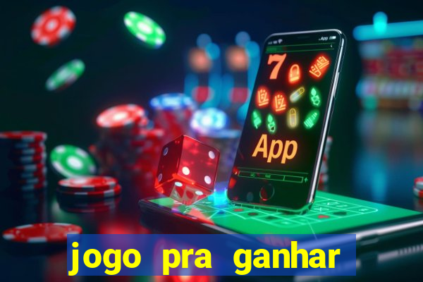 jogo pra ganhar dinheiro sem depositar