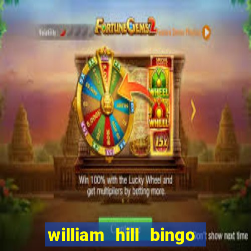 william hill bingo promo codes