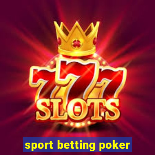 sport betting poker