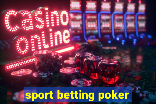 sport betting poker