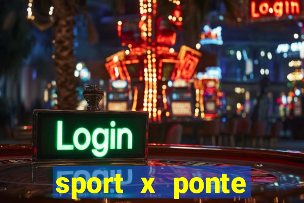 sport x ponte preta palpite