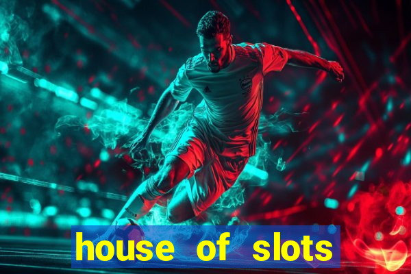 house of slots free coins