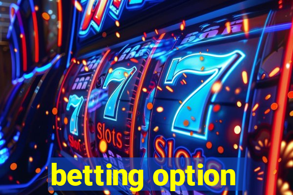 betting option