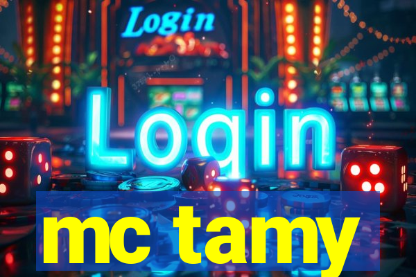 mc tamy