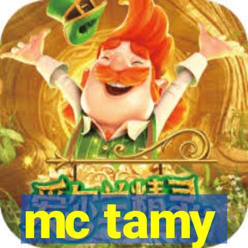 mc tamy