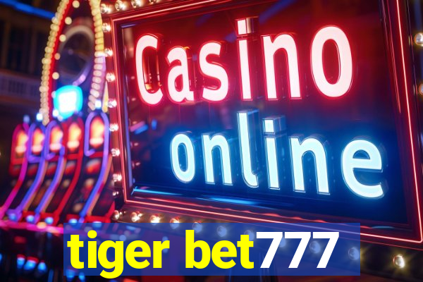 tiger bet777