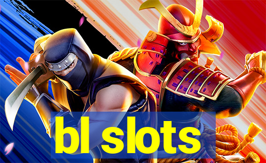 bl slots