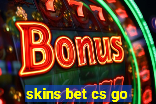 skins bet cs go