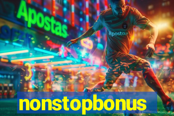 nonstopbonus