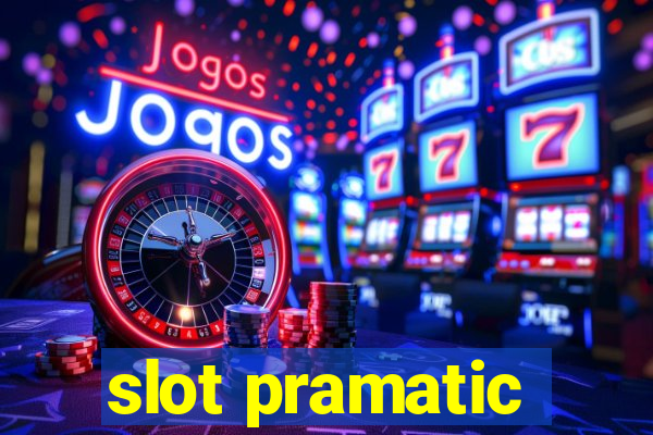 slot pramatic