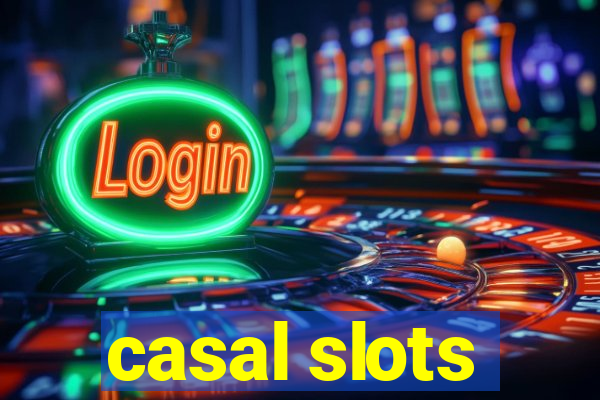 casal slots