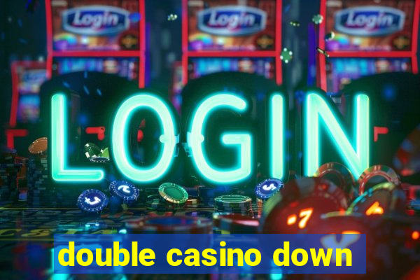 double casino down