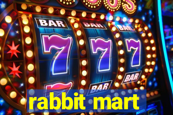 rabbit mart