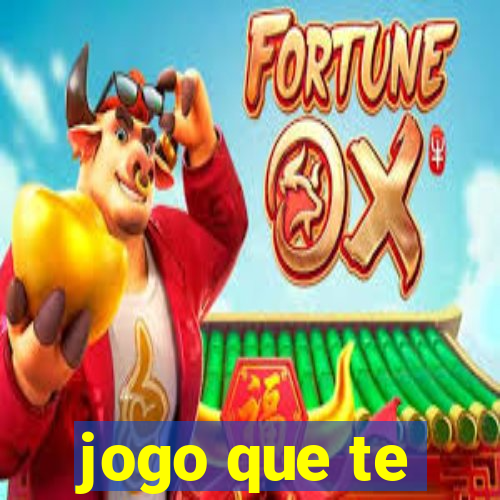 jogo que te