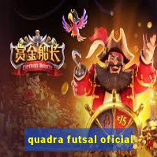 quadra futsal oficial