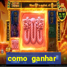 como ganhar dinheiro de gra?a jogando