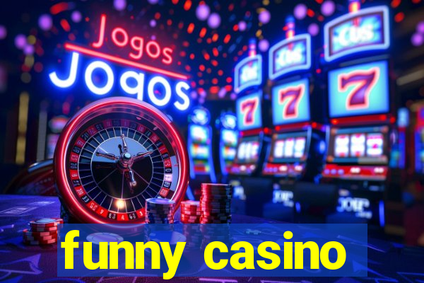 funny casino