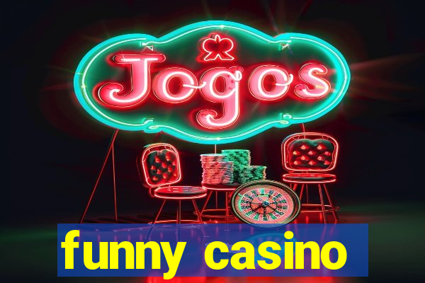 funny casino