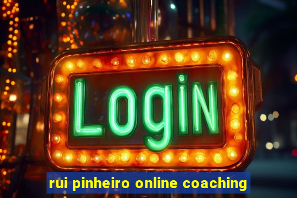 rui pinheiro online coaching