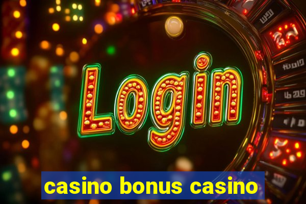 casino bonus casino