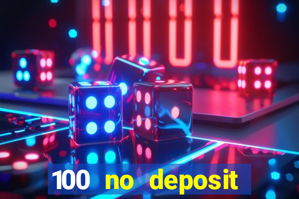 100 no deposit casino bonus