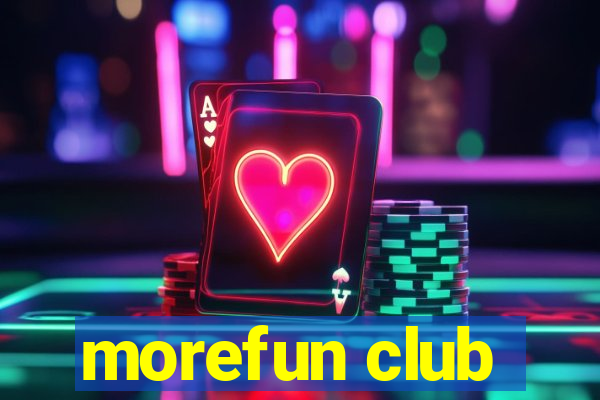 morefun club