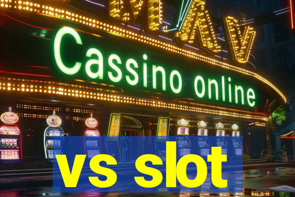 vs slot