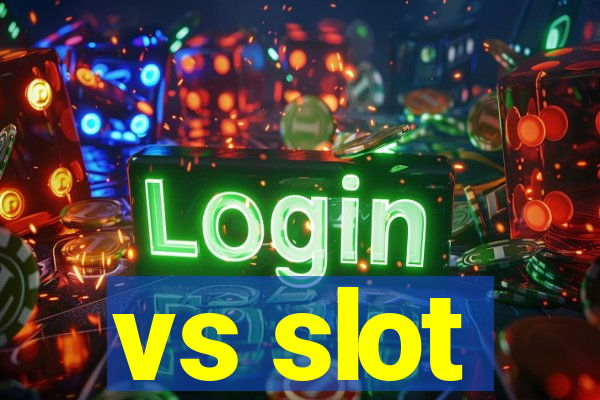 vs slot