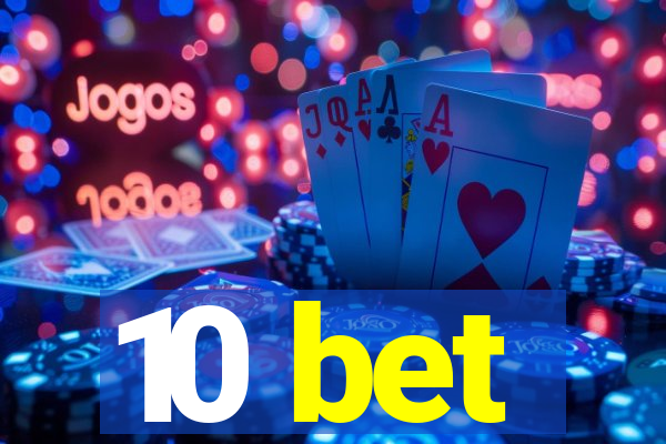 10 bet