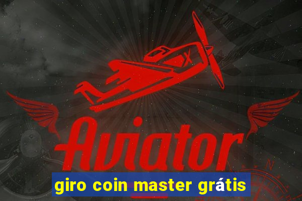 giro coin master grátis