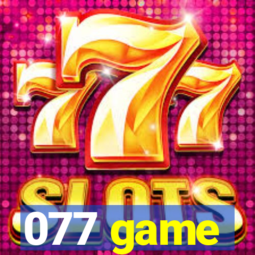 077 game