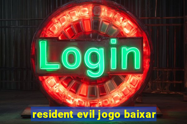 resident evil jogo baixar