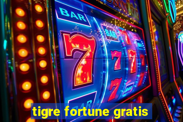 tigre fortune gratis