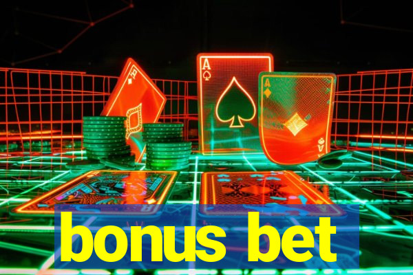 bonus bet