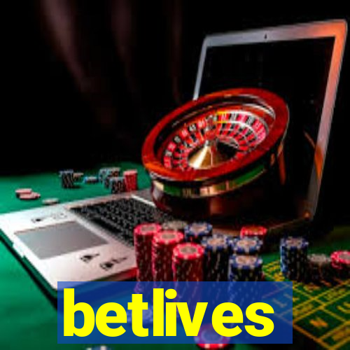 betlives