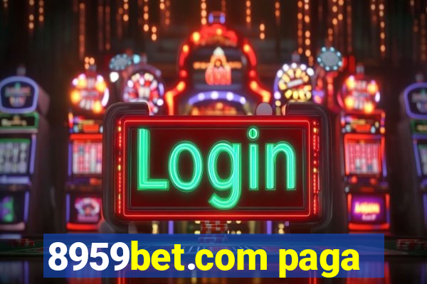 8959bet.com paga