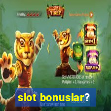 slot bonuslar?