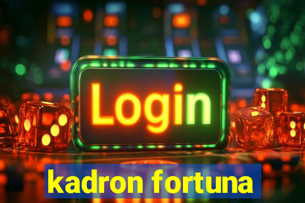 kadron fortuna