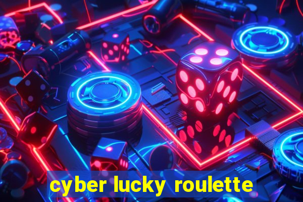 cyber lucky roulette