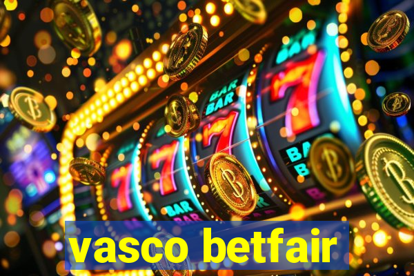 vasco betfair