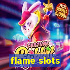 flame slots